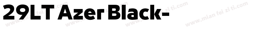 29LT Azer Black字体转换